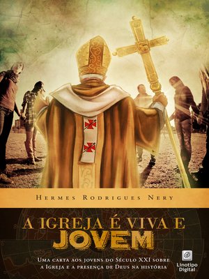 cover image of A Igreja é Viva e Jovem